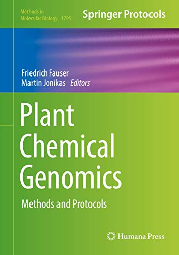 Plant Chemical Genomics: Methods and Protocols (Methods in Molecular Biology, 1795, Band 1795)