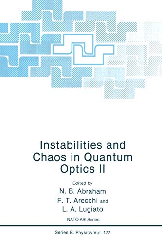 Instabilities and Chaos in Quantum Optics Ii (Nato Science Series B: (Closed)) (Nato Science Series B:, 177, Band 177)