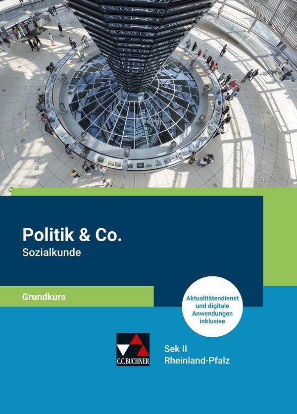 Politik & Co Sek II - Rheinland-Pfalz   Politik & Co S II RP Sozialkunde Grundkurs - Olaf Beckmann Gernot Herz Stefan-Fabian Lutz Marcus Müller Volker Rith Sandra Spanaus Marcus Höreth Michael Sauer Gebunden