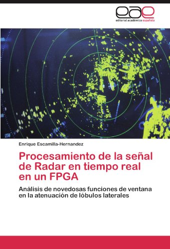 Procesamiento de la señal de Radar en tiempo real en un FPGA: Análisis de novedosas funciones de ventana en la atenuación de lóbulos laterales
