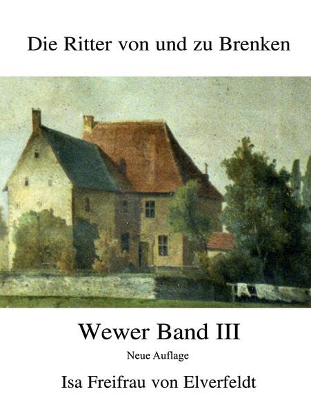 Die Ritter von und zu Brenken: Neuauflage (Wewer Band)