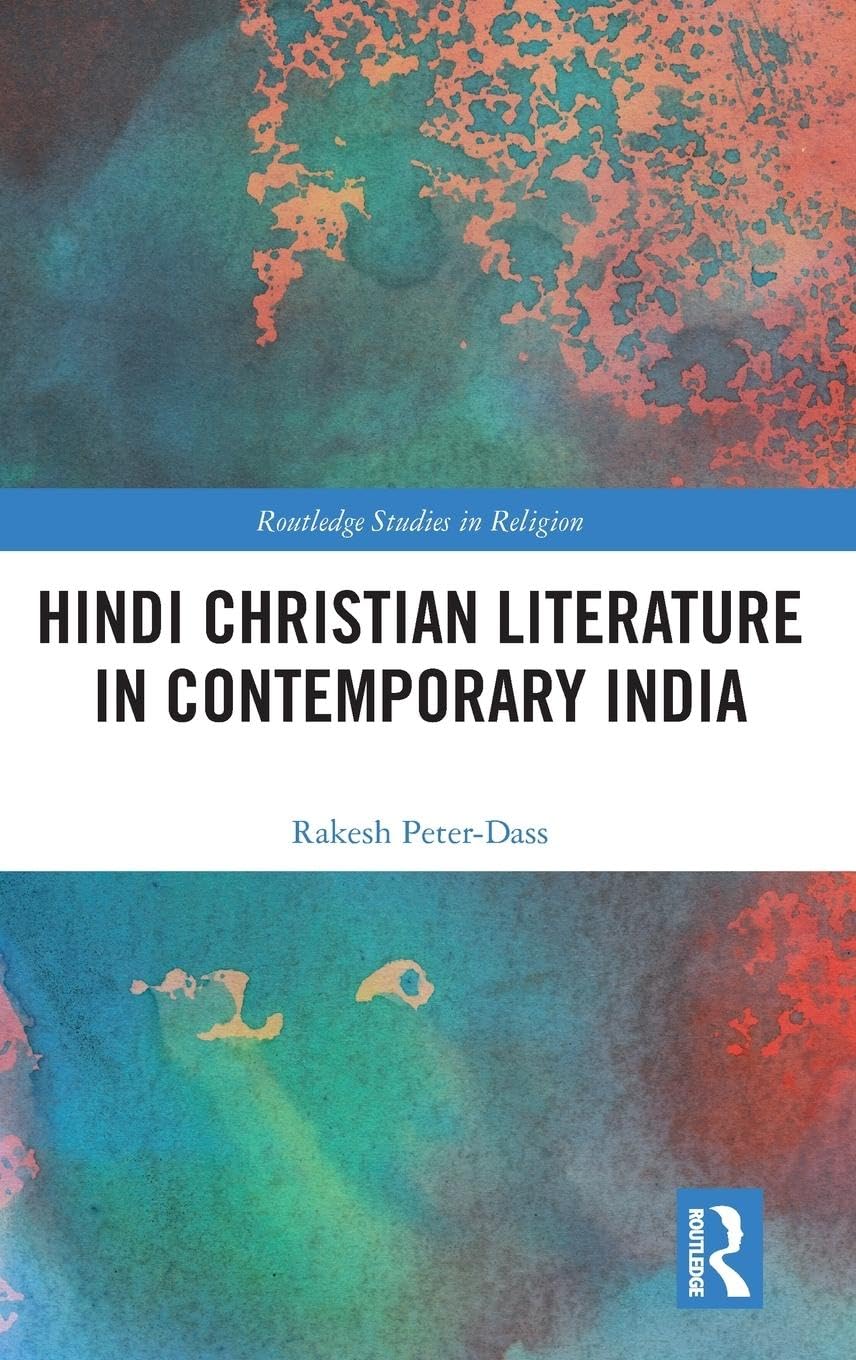 Hindi Christian Literature in Contemporary India (Routledge Studies in Religion)