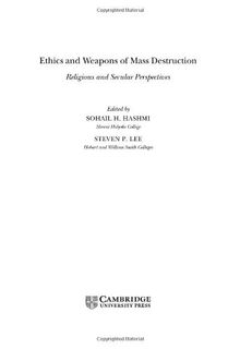Ethics and Weapons of Mass Destruction: Religious and Secular Perspectives (Ethikon Series in Comparative Ethics)