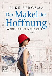 Der Makel der Hoffnung (Wege in eine neue Zeit, Band 3)