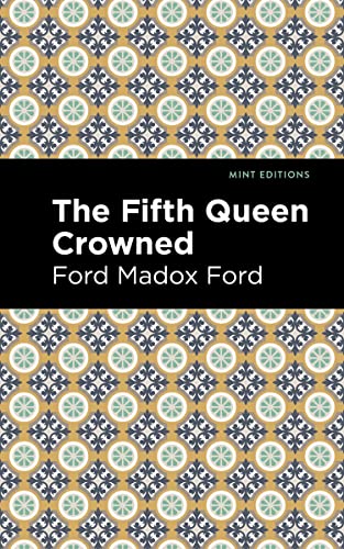 The Fifth Queen Crowned (Mint Editions―Historical Fiction)