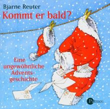 Kommt er bald? CD . Eine ungewöhnliche Adventsgeschichte