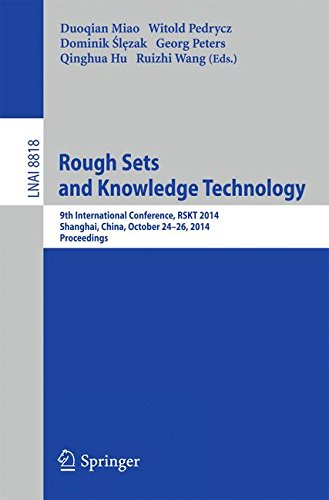 Rough Sets and Knowledge Technology: 9th International Conference, RSKT 2014, Shanghai, China, October 24-26, 2014, Proceedings (Lecture Notes in Computer Science)