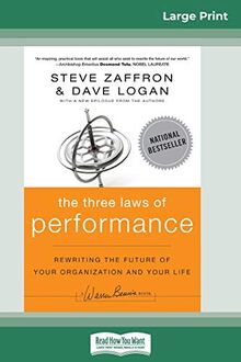 The Three Laws of Performance: Rewriting the Future of Your Organization and Your Life (J-B Warren Bennis Series) (16pt Large Print Edition)
