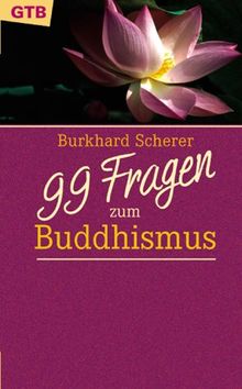 99 Fragen zum Buddhismus