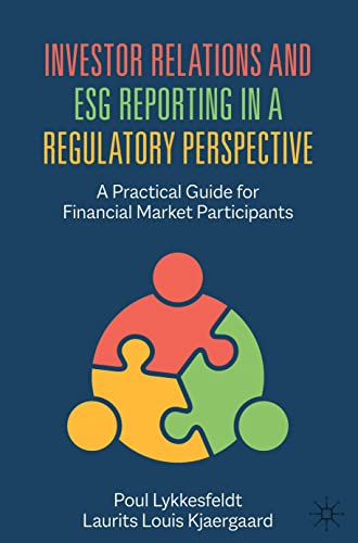 Investor Relations and ESG Reporting in a Regulatory Perspective: A Practical Guide for Financial Market Participants