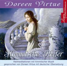 Himmlische Helfer. CD: Begegnungen mit unseren Schutzengeln