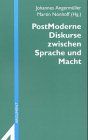 PostModerne Diskurse zwischen Sprache und Macht. ( Neue Folge)