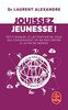 Jouissez jeunesse !: Petit manuel à l'attention de ceux qui choisiraient de ne pas croire à la fin du monde