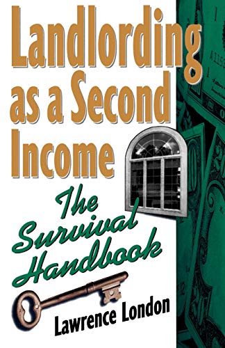 Landlording as a Second Income: The Survival Handbook