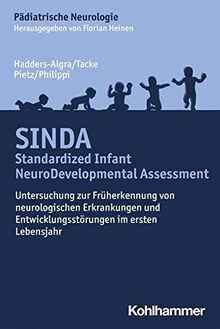 SINDA - Standardized Infant NeuroDevelopmental Assessment: Untersuchung zur Früherkennung von neurologischen Erkrankungen und Entwicklungsstörungen im ersten Lebensjahr (Pädiatrische Neurologie)