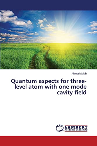 Quantum aspects for three-level atom with one mode cavity field