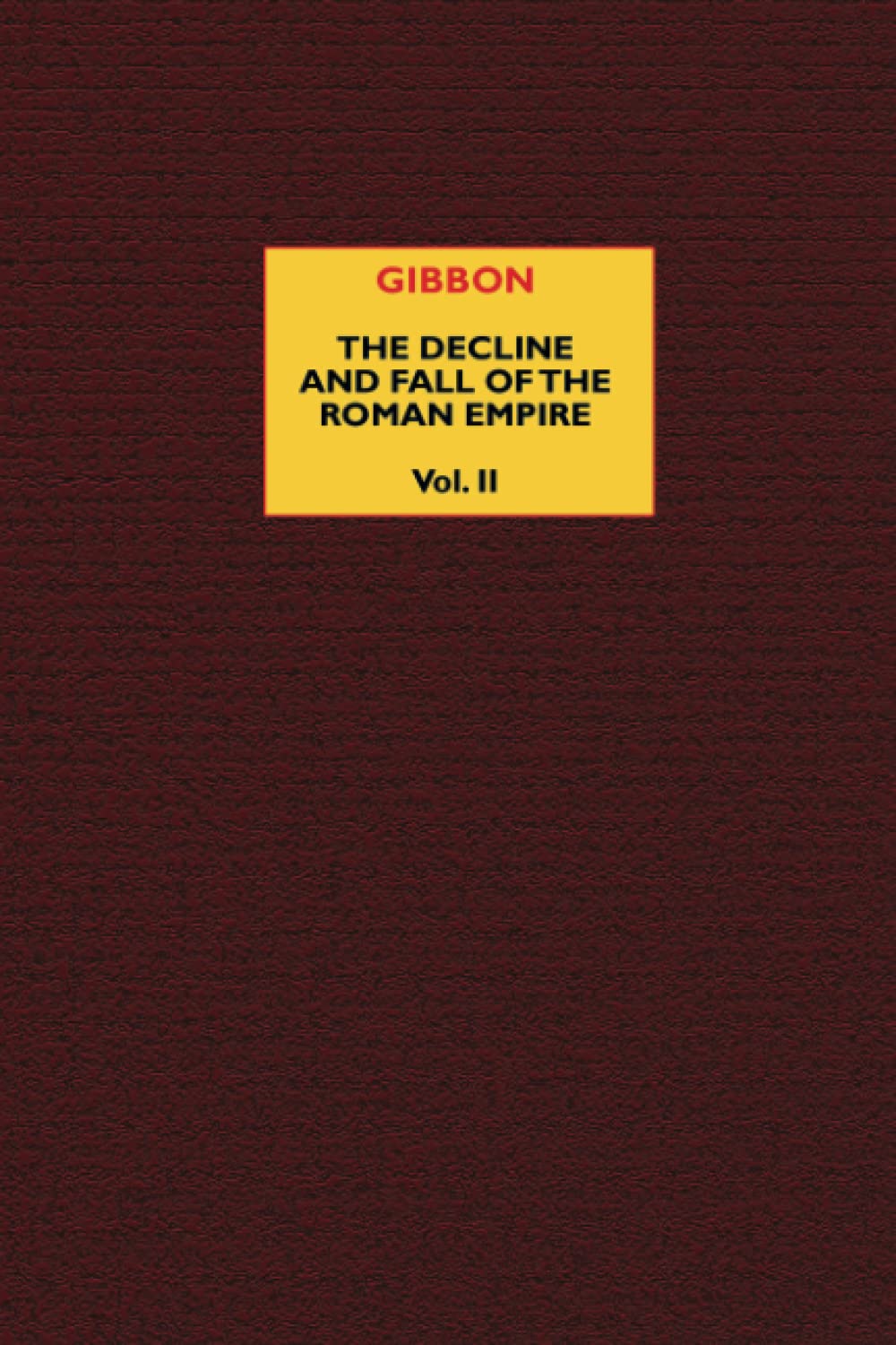 The Decline and Fall of the Roman Empire (vol. 2)