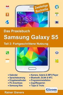 Das Praxisbuch Samsung Galaxy S5 - Teil 2: Fortgeschrittene Nutzung von Gievers, Rainer | Buch | Zustand sehr gut