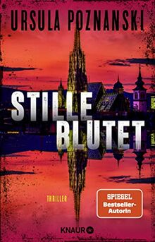 Stille blutet: Thriller | Die neue SPIEGEL-Bestseller-Reihe von Ursula Poznanski (Mordgruppe, Band 1)