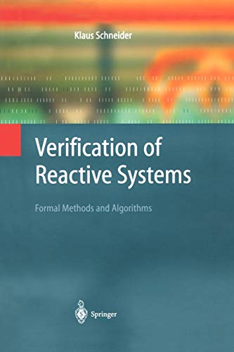 Verification of Reactive Systems: Formal Methods and Algorithms (Texts in Theoretical Computer Science. An EATCS Series)