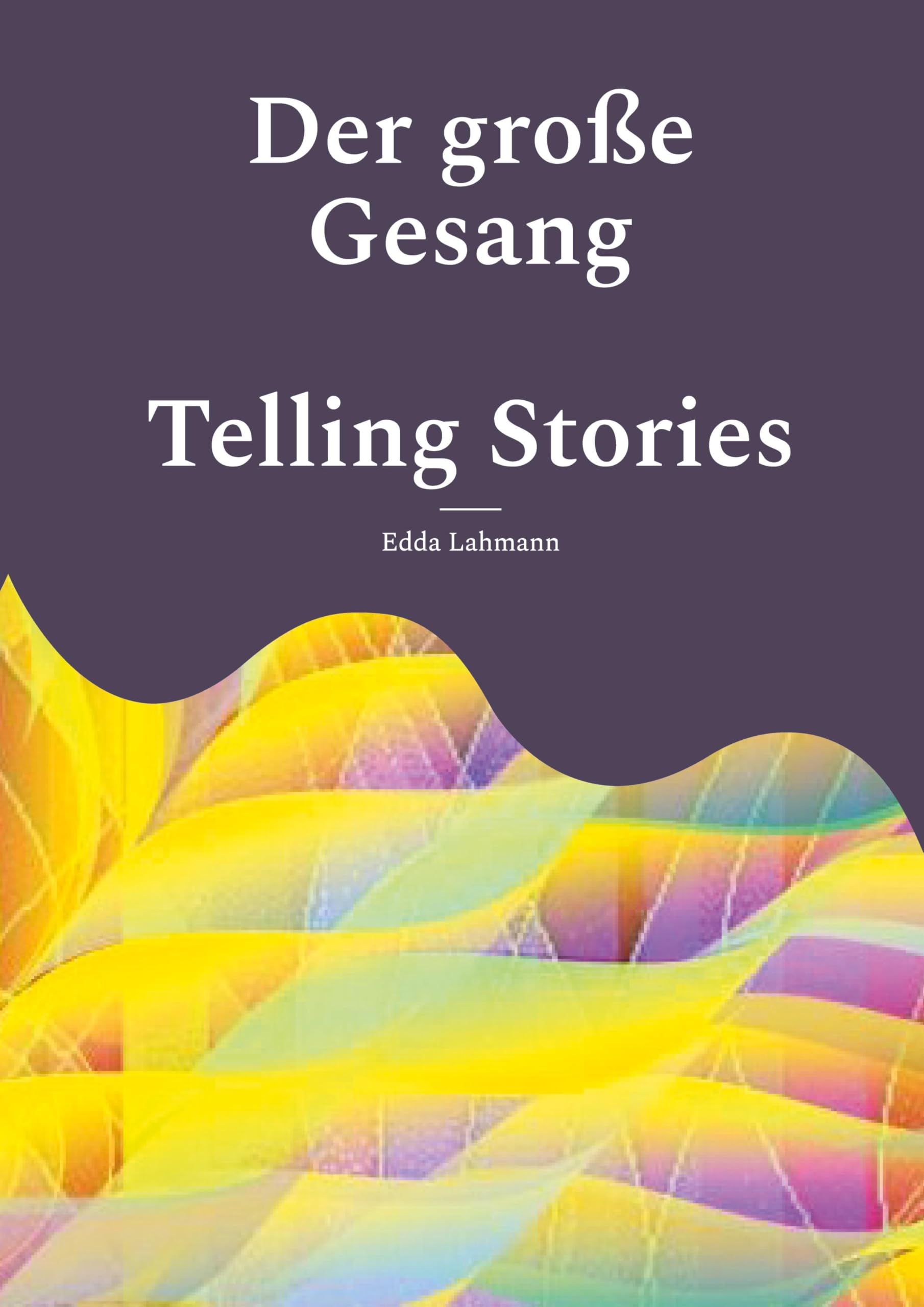 Der große Gesang: Telling stories