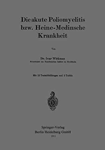 Die akute Poliomyelitis bzw. Heine-Medinsche Krankheit