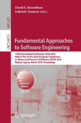 Fundamental Approaches to Software Engineering: 13th International Conference, FASE 2010, Held as Part of the Joint European Conferences on Theory and ... (Lecture Notes in Computer Science)