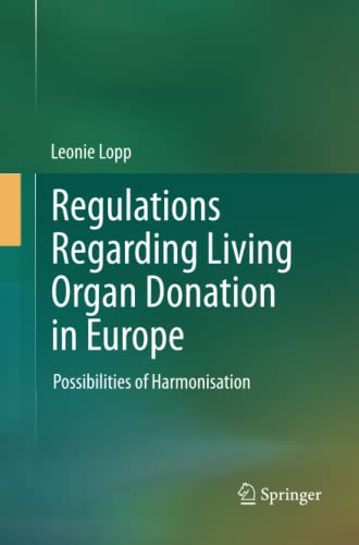 Regulations Regarding Living Organ Donation in Europe: Possibilities of Harmonisation