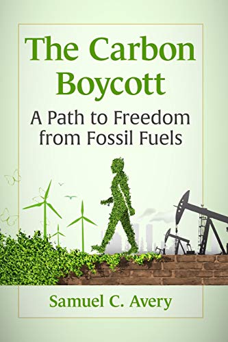 Carbon Boycott: A Path to Freedom from Fossil Fuels