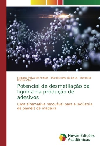 Potencial de desmetilação da lignina na produção de adesivos: Uma alternativa renovável para a indústria de painéis de madeira