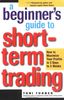 Beginners Guide To Short Term Trading: How to Maximize Your Profits in 3 Days to 3 Weeks (Jataka Tale Series)