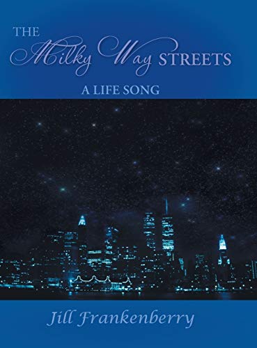 The Milky Way Streets: A Life Song