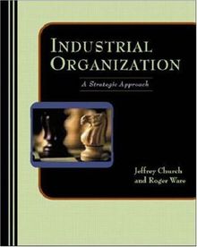 Industrial Organization: A Strategic Approach (Management & Organizations)