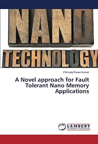 A Novel approach for Fault Tolerant Nano Memory Applications