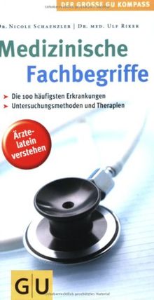 Medizinische Fachbegriffe: Ärztelatein verstehen (Große GU Kompasse)