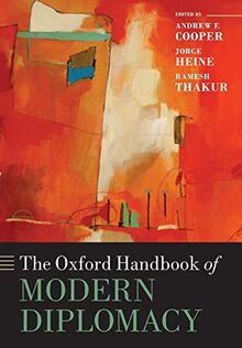 The Oxford Handbook of Modern Diplomacy (Oxford Handbooks)