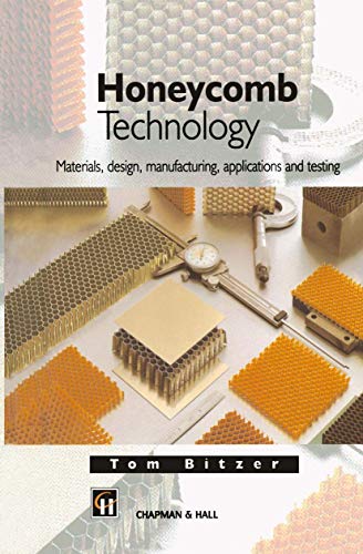 Honeycomb Technology: Materials, Design, Manufacturing, Applications and Testing