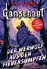 Gänsehaut - Der Werwolf aus den Fiebersümpfen (Die Gänsehaut-Reihe, Band 5)