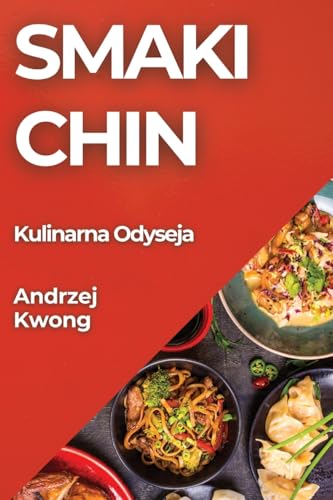 Smaki Chin: Kulinarna Odyseja