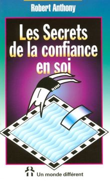 Les secrets de la confiance en soi (Poche (Monde Di)