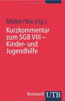 Kurzkommentar zum SGB VIII: Kinder- und Jugendhilfe (Uni-Taschenbücher S)