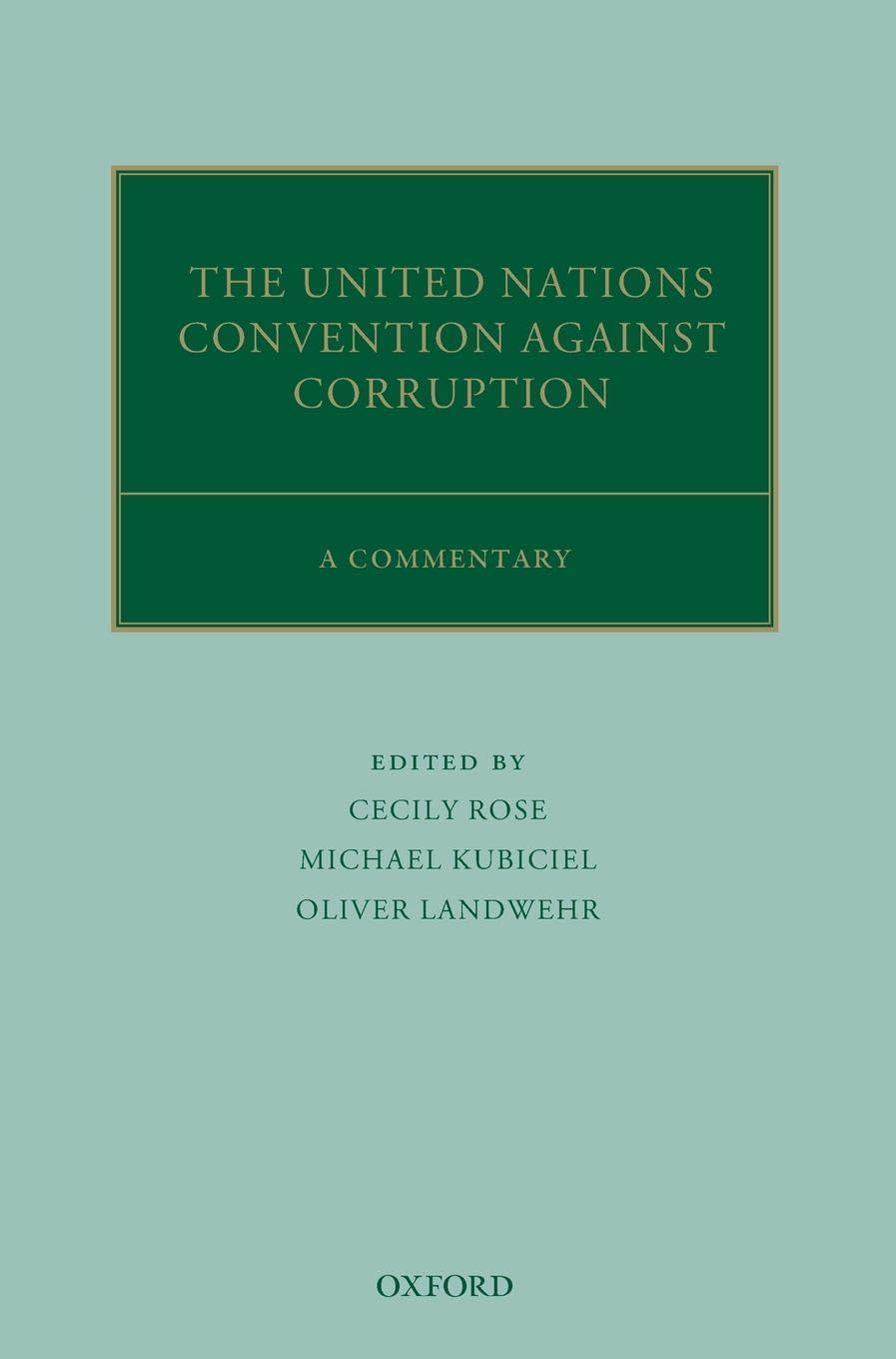 UN CONV AGAINST CORRUPTION OCILS C: A Commentary (Oxford Commentaries on International Law)