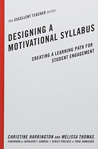 Designing a Motivational Syllabus: Creating a Learning Path for Student Engagement (Excellent Teacher)