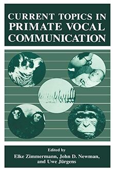 Current Topics in Primate Vocal Communication (Sciences; 68)