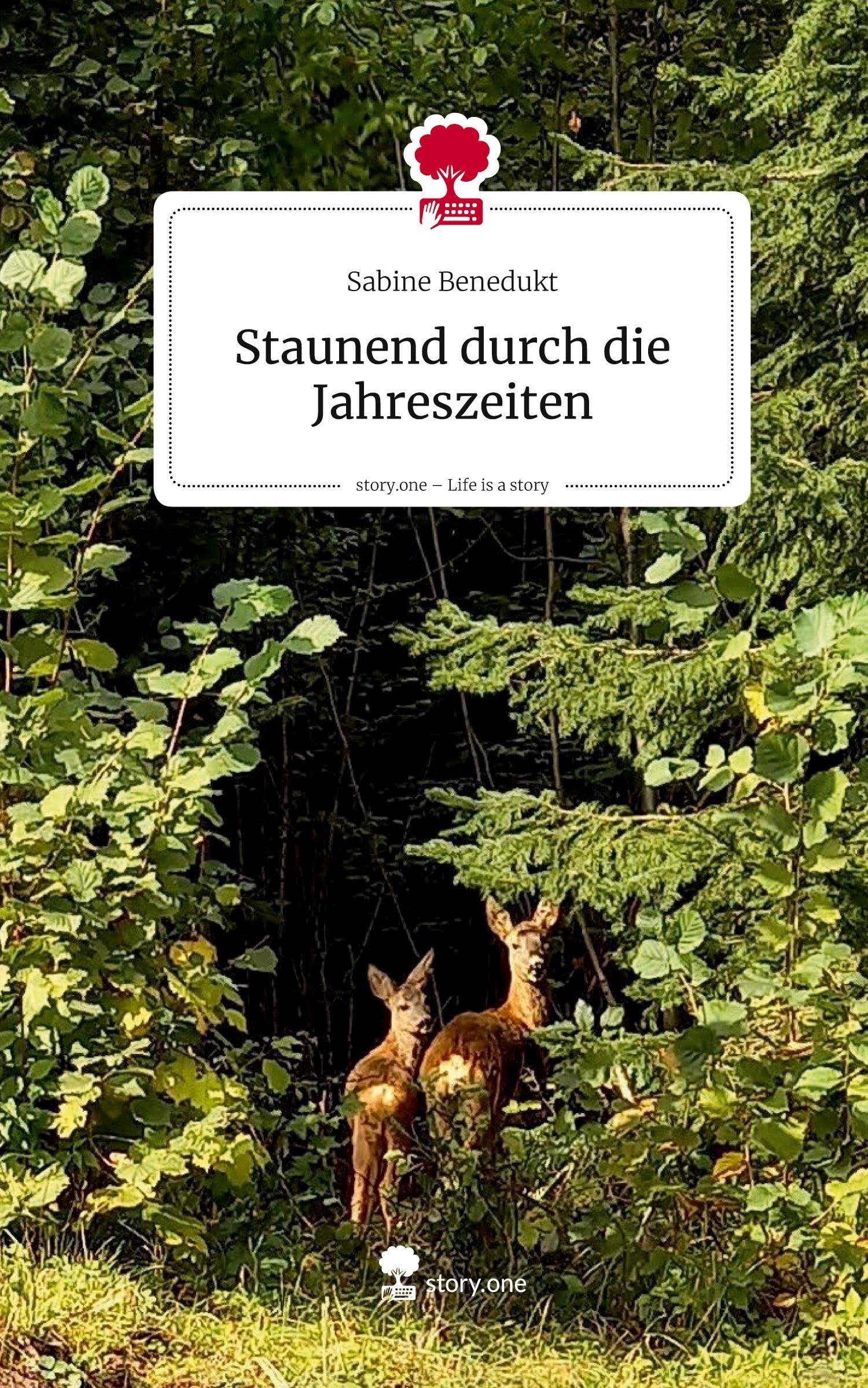 Staunend durch die Jahreszeiten. Life is a Story - story.one: DE