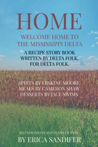 HOME: A recipe story book written by Delta Folk, For Delta Folk