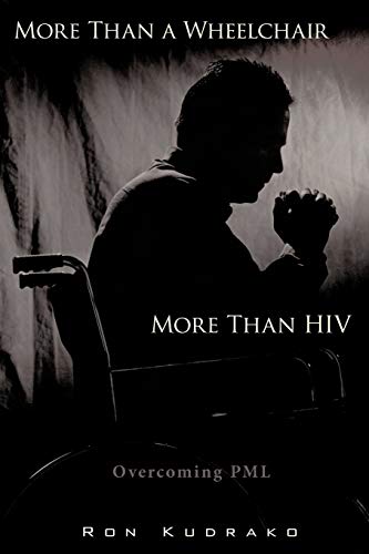 More Than a Wheelchair, More Than HIV: Overcoming PML