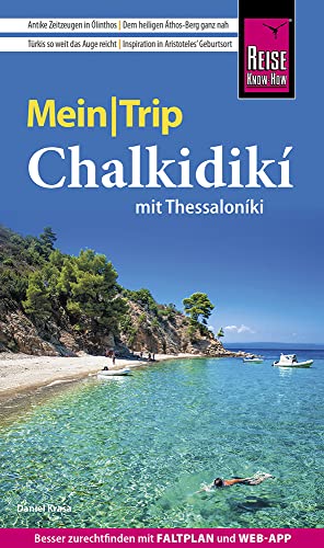 Reise Know-How MeinTrip Chalkidiki mit Thessaloníki: Reiseführer mit Faltplan und kostenloser Web-App