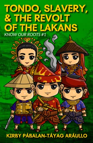 Tondo, Slavery, & the Revolt of the Lakans: Know Our Roots #1