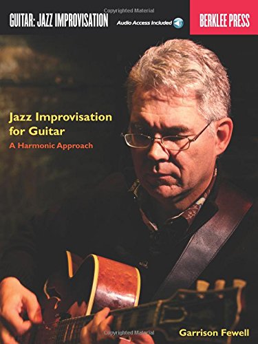Garrison Fewell: Jazz Improvisation For Guitar: Lehrmaterial, CD für Gitarre (Book & CD)
